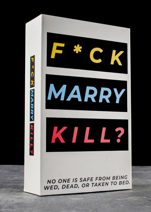 F*ck, Marry, Kill Card Game